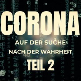 Corona - Auf der Suche nach der Wahrheit 2