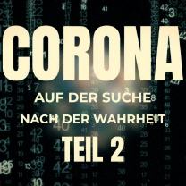 Corona - Auf der Suche nach der Wahrheit 2